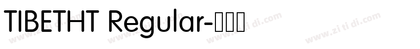 TIBETHT Regular字体转换 TIBETHT Regular字体转换